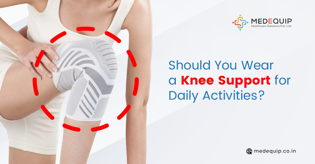 Should You Wear a Knee Support for Daily Activities?