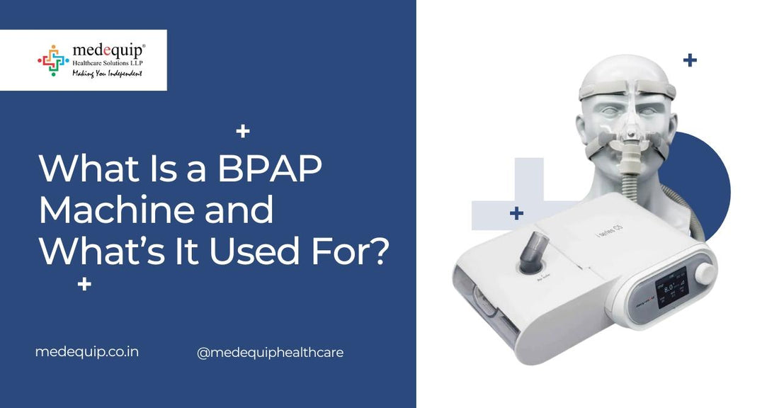 What is Bpap Machine and What is it used for