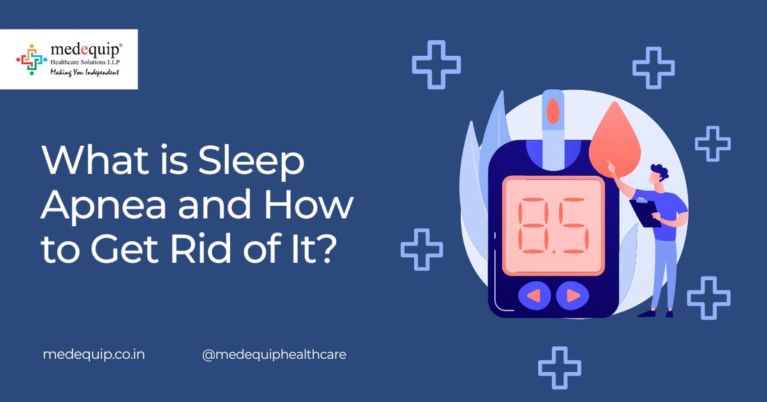 What is Sleep Apnea and How to Get Rid of It