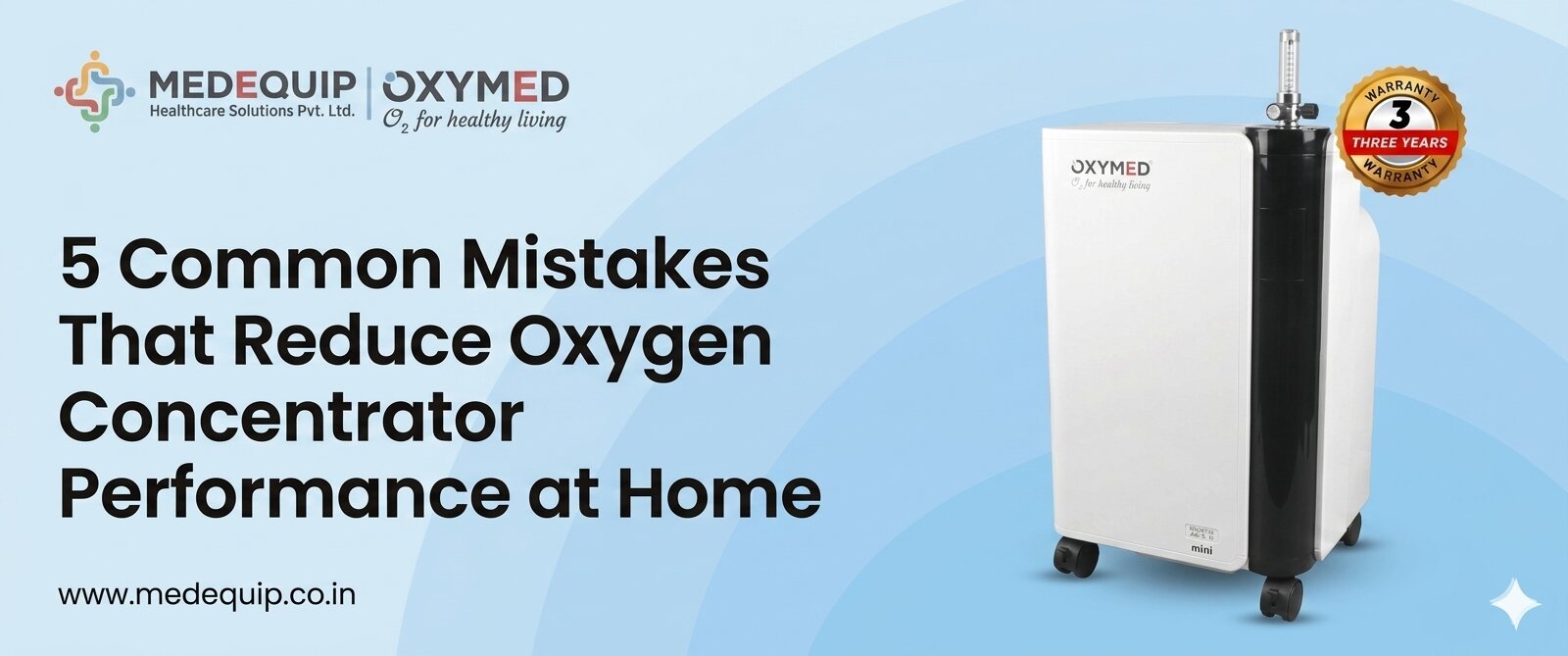 5 Common Mistakes That Reduce Oxygen Concentrator Performance at Home