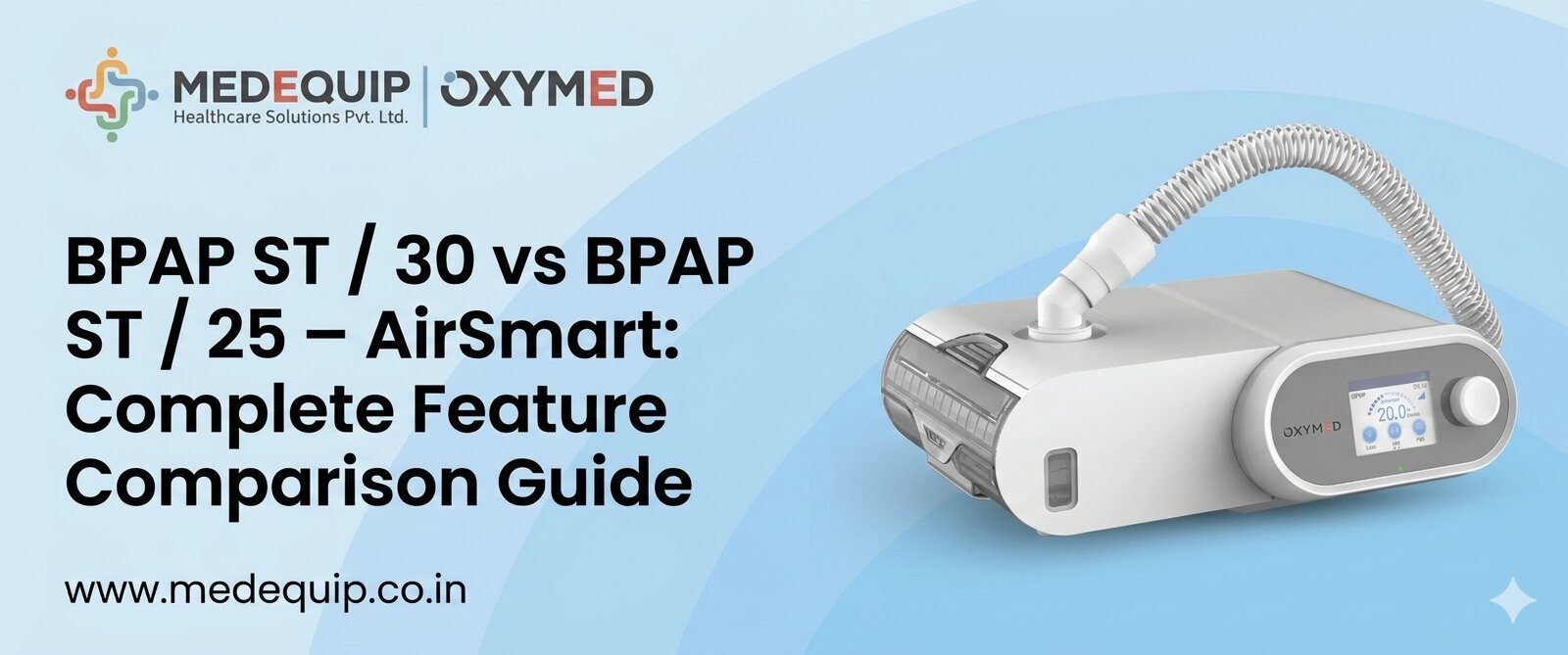 BPAP ST / 30 vs BPAP ST / 25 – AirSmart: Complete Feature Comparison Guide