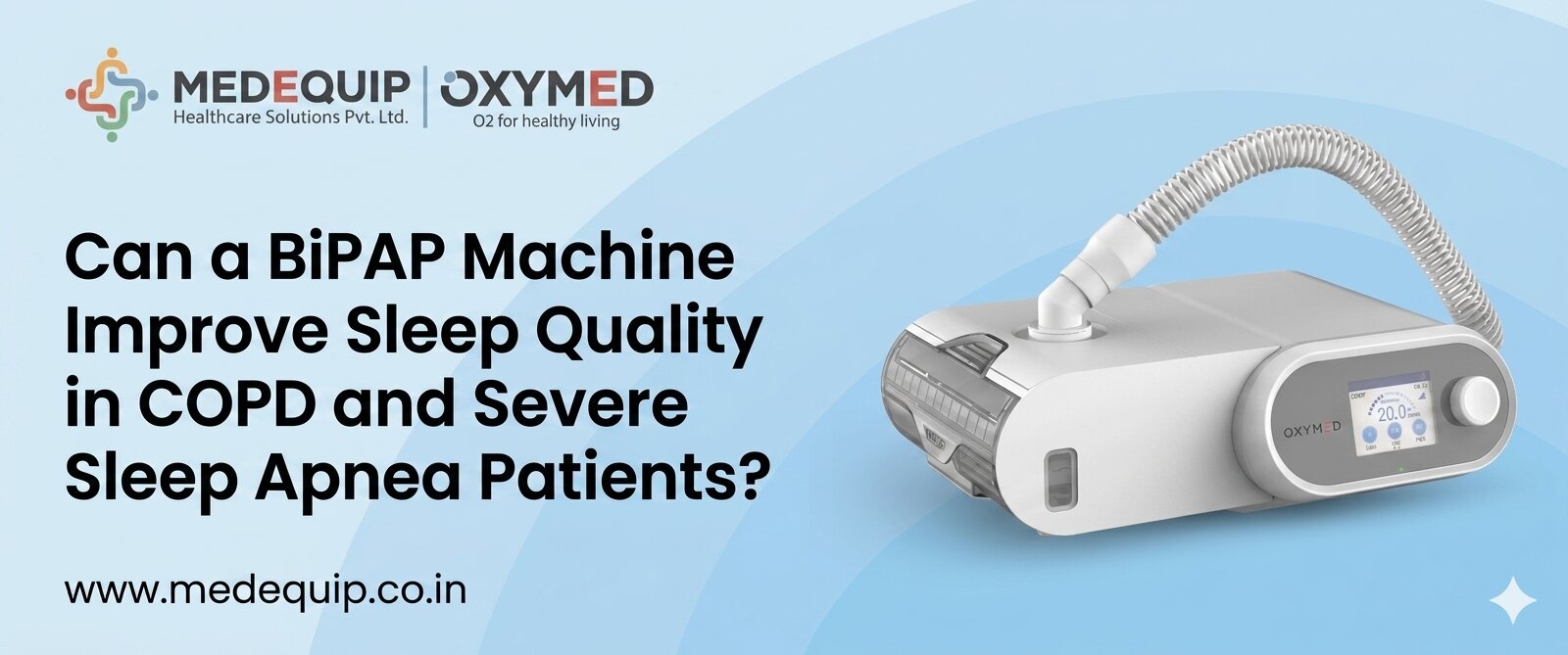 Can a BiPAP Machine Improve Sleep Quality in COPD and Severe Sleep Apnea Patients?