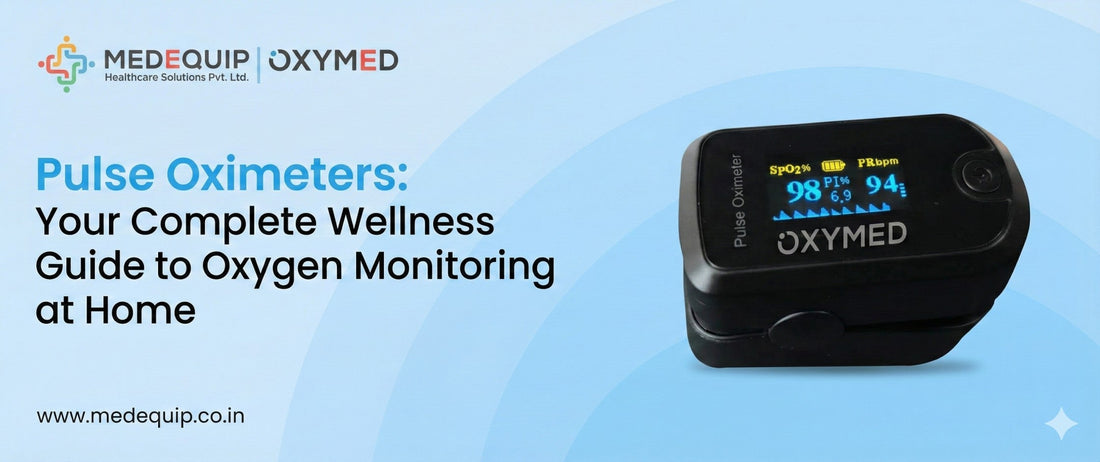Pulse Oximeters: Your Complete Wellness Guide to Oxygen Monitoring at Home