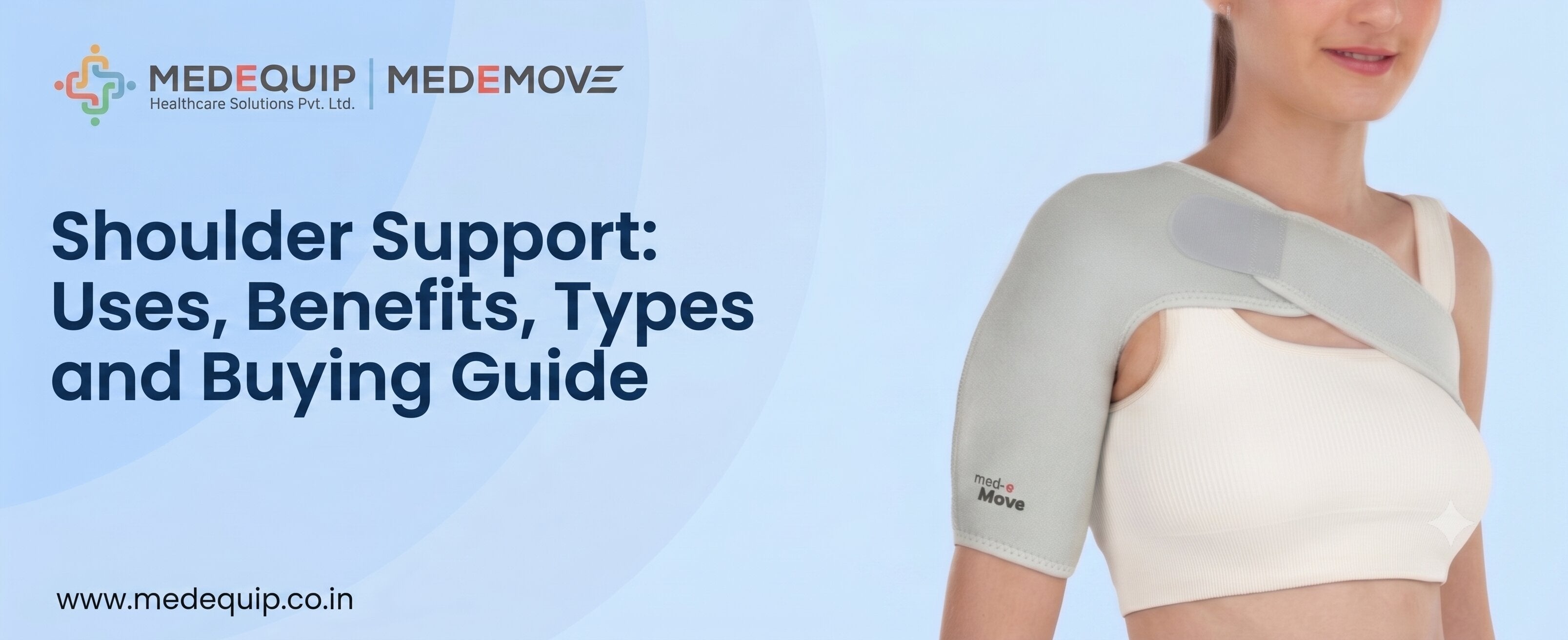 Shoulder Support: Uses, Benefits, Types and Buying Guide