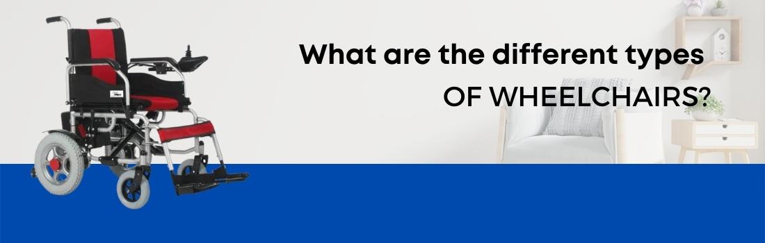 What are the different types of a wheelchair