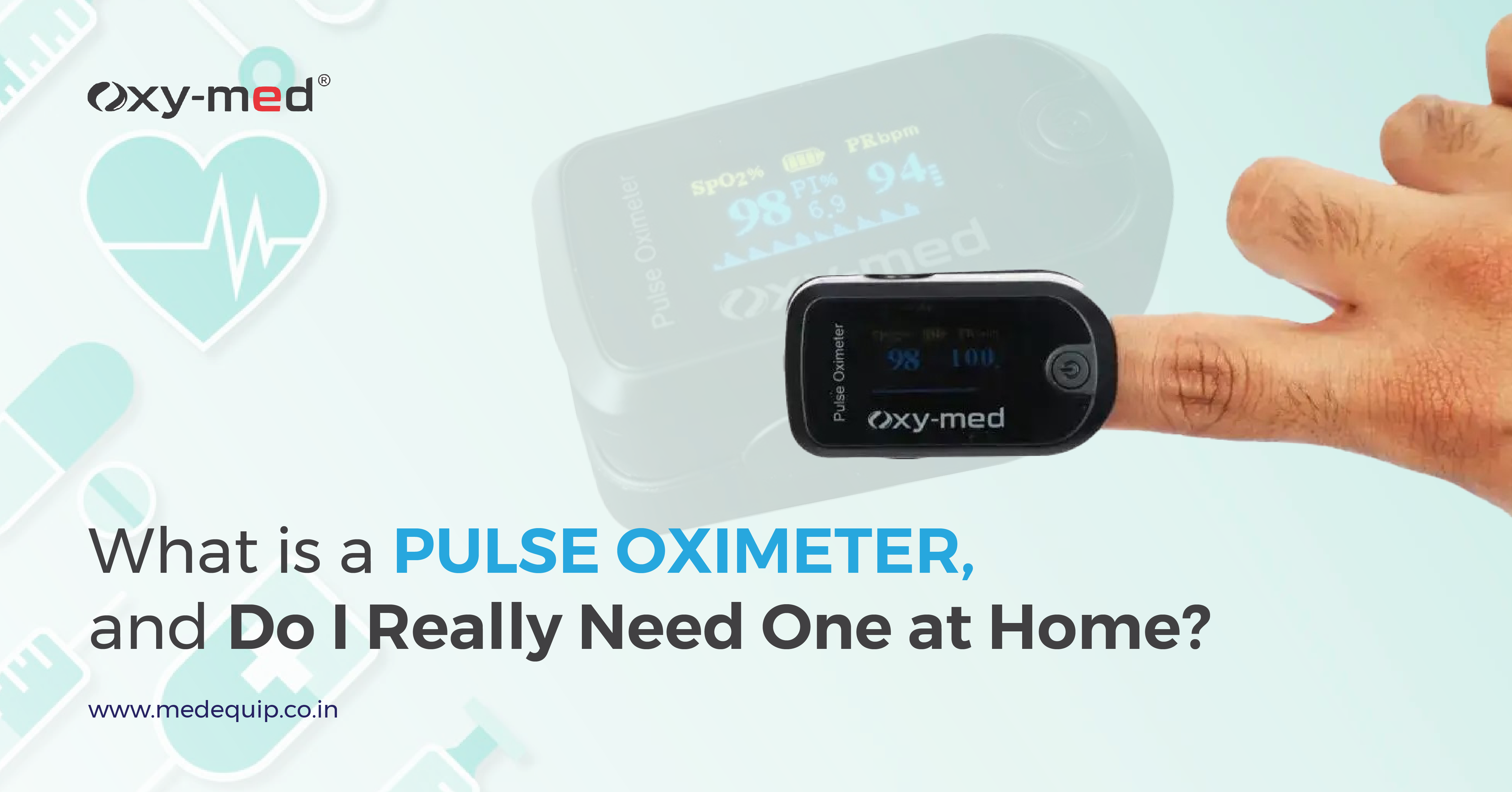 What is a Pulse Oximeter and Do I Really Need One at Home – Medequip