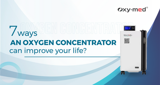 7 ways an oxygen concentrator can improve your life
